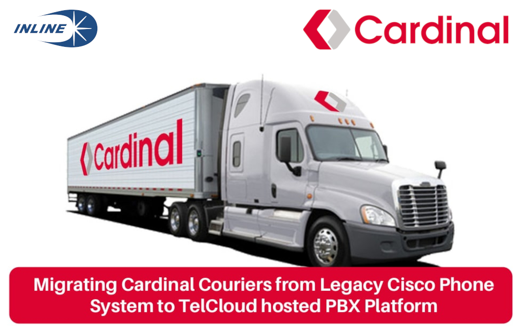 Cardinal Couriers from Legacy Cisco Phone System to TelCloud hosted PBX Platform
